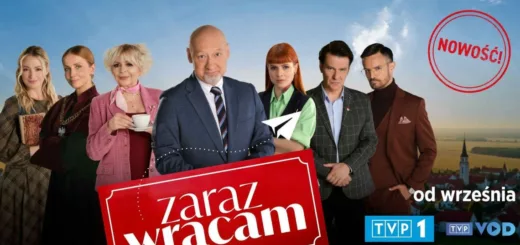Serial „Zaraz wracam” W TVP1